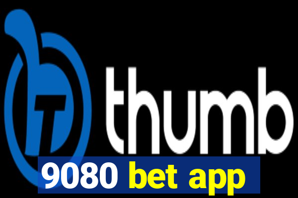 9080 bet app